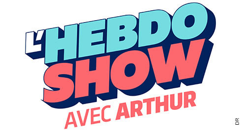 Arthur présente "L'hebdo show"