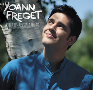 Yoann Fréget « Quelques heures avec moi »