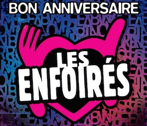 Bon anniversaire les Enfoirés