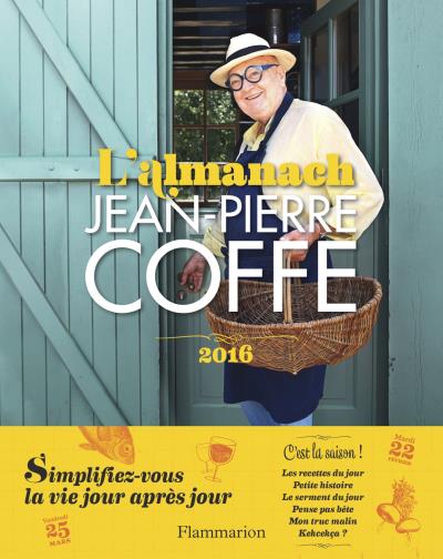 ©L'almanach 2016 de Jean-Pierre Coffe - Editions Flammarion