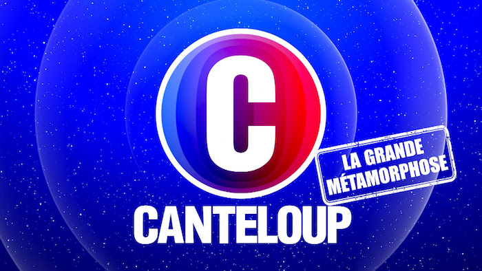 « C'est Canteloup » : la grande métamorphose