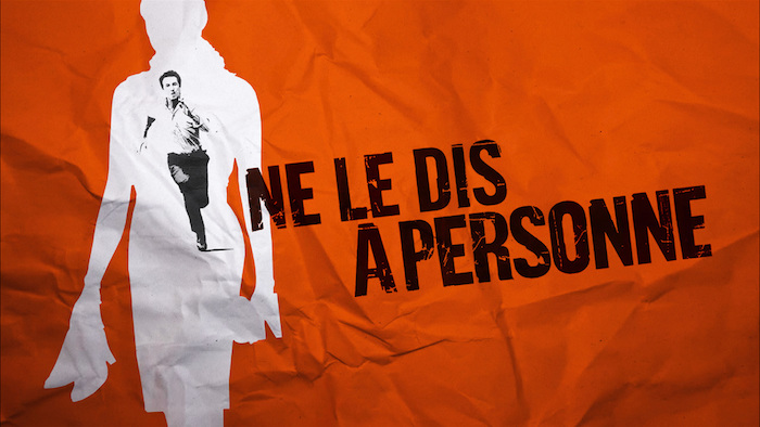 « Ne le dis à personne » : le film de Guillaume Canet ce soir sur France 3 (23 janvier))
