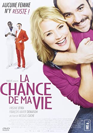 « La chance de ma vie »