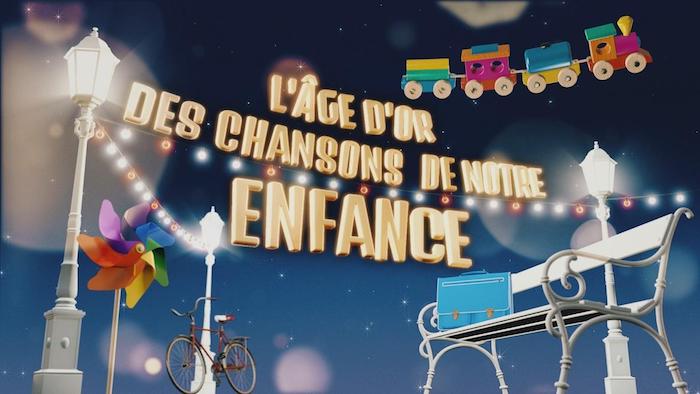 2020 L'Ãƒâ€šge D'or Des Chansons De Notre Enfance