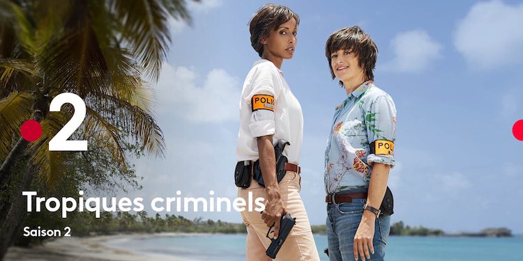 « Tropiques Criminels » saison 2