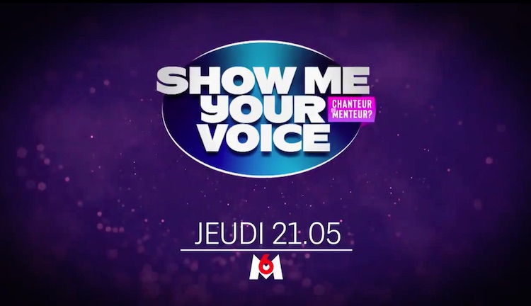 « Show Me Your Voice » du jeudi 13 mai 2021