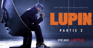 Lupin partie 2 : Netflix dévoile enfin la date de sortie (VIDEO bande-annonce)