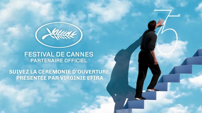 Festival de Cannes : coup d'envoi, suivez la cérémonie d'ouverture en direct live et en streaming