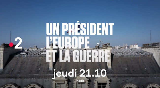 « Un Président, l'Europe et la guerre »