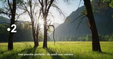 « Une planète parfaite : du soleil aux volcans » : votre documentaire ce soir sur France 2 (jeudi 4 août 2022)