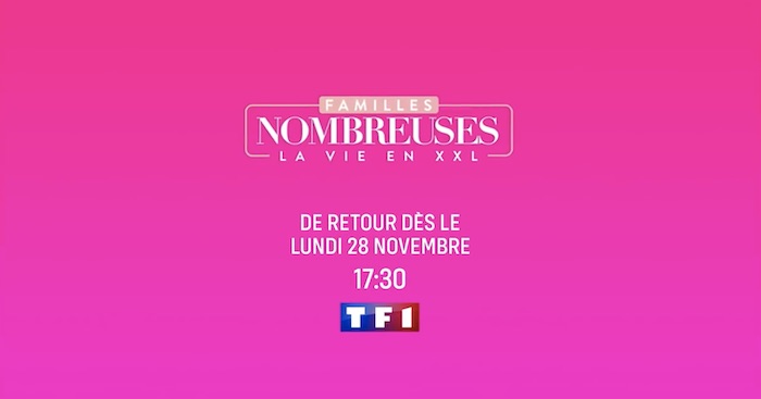 "Familles nombreuses : la vie en XXL" : nouvelle saison dès ce 28 novembre (extrait vidéo)