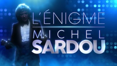 L'énigme Michel Sardou : votre documentaire ce soir sur W9 (18 janvier)
