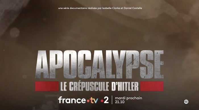 « Apocalypse, le crépuscule d'Hitler » :  votre documentaire ce soir sur France 2 (21 février)