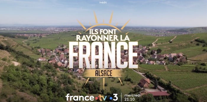 « Ils font rayonner la France : Alsace » : votre documentaire ce soir sur France 3 (22 février 2023)