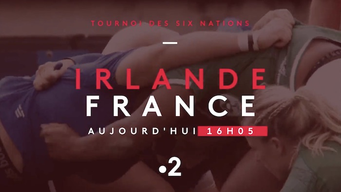 Rugby Tournoi des Six Nations féminin : suivre Irlande / France en direct, live et streaming (+ score en temps réel et résultat final)