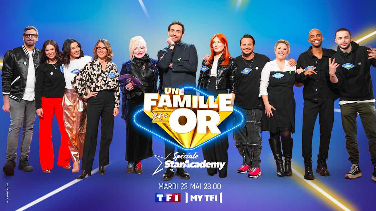 « Une famille en or » du 23 mai : les invités de la spéciale Star Academy ce soir sur TF1