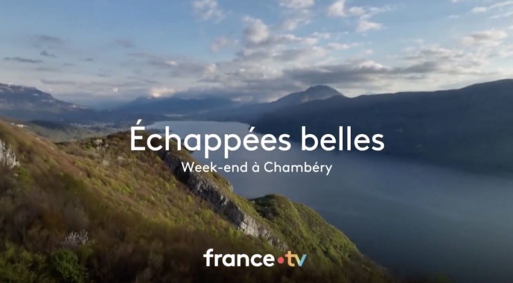 Echappées Belles du 3 juin : direction Chambéry ce soir sur France 5 (sommaire)