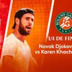 Roland Garros : Djokovic / Khachanov en direct, live et streaming (+ score en temps réel et résultat final)