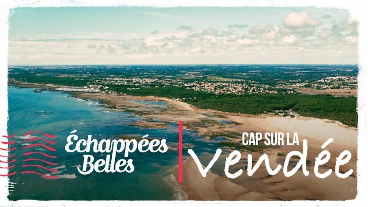 Echappées Belles du 8 juillet : direction la Vendée ce soir sur France 5 (sommaire)