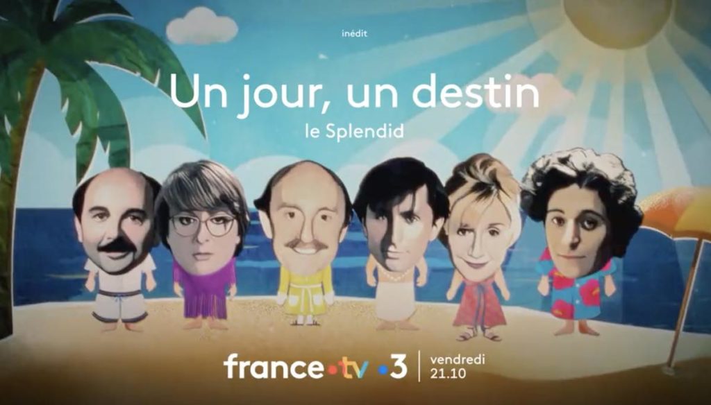 « Un jour, un destin » du 7 juillet : ce soir, le Splendid (vidéo)