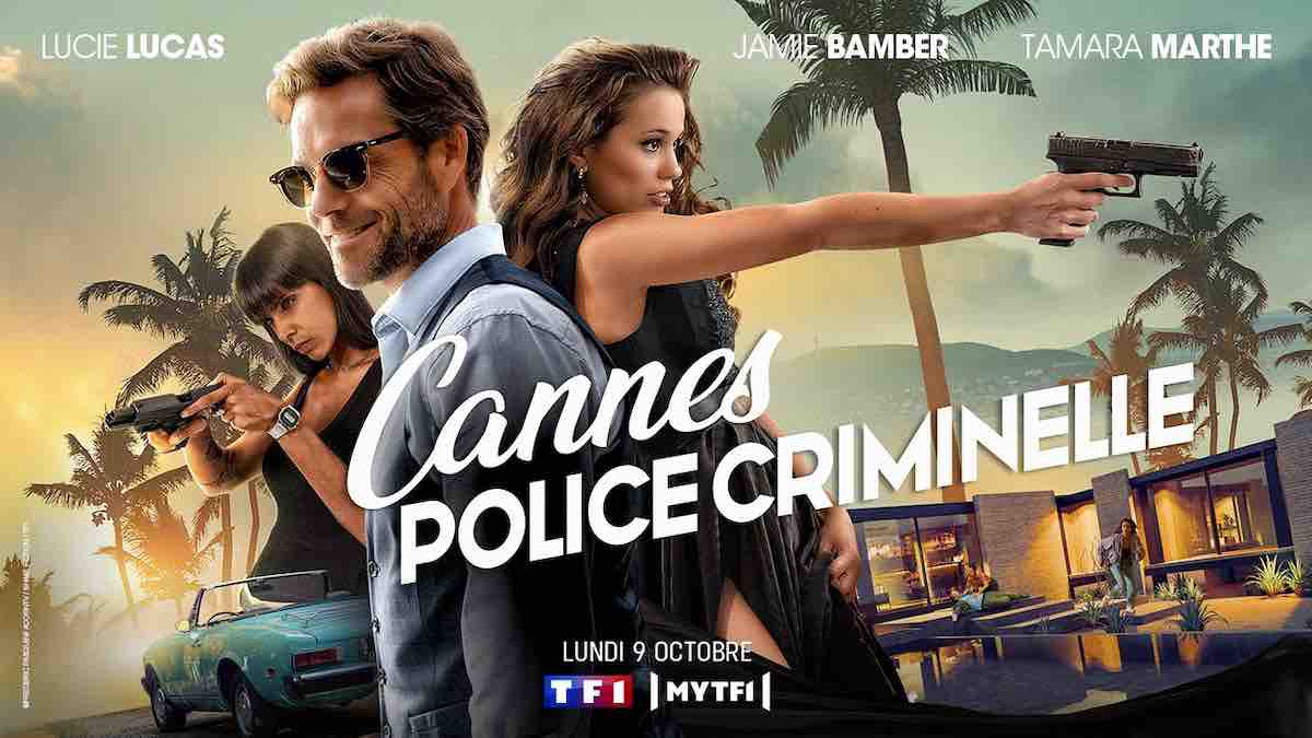 « Cannes police criminelle » : vos épisodes ce soir sur TF1 (16 octobre)