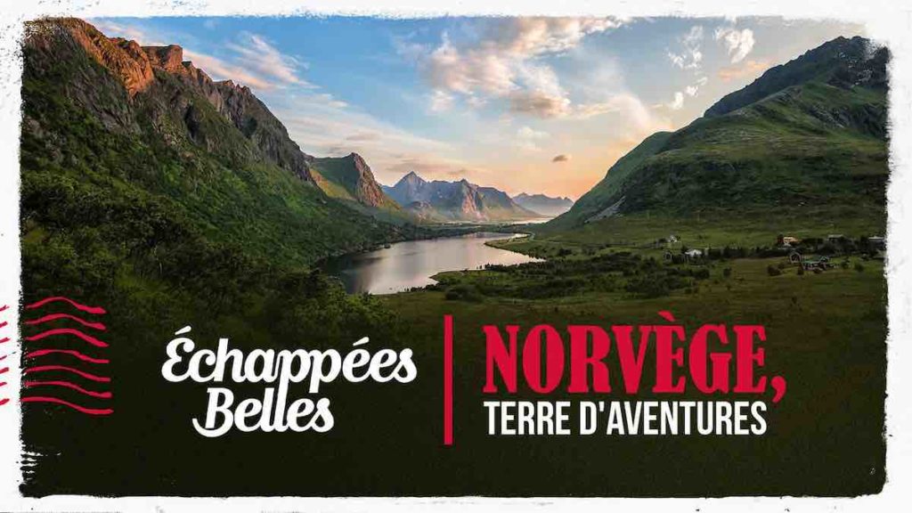 Echappées Belles du 27 juillet : direction la Norvège ce soir sur France 5 (sommaire)
