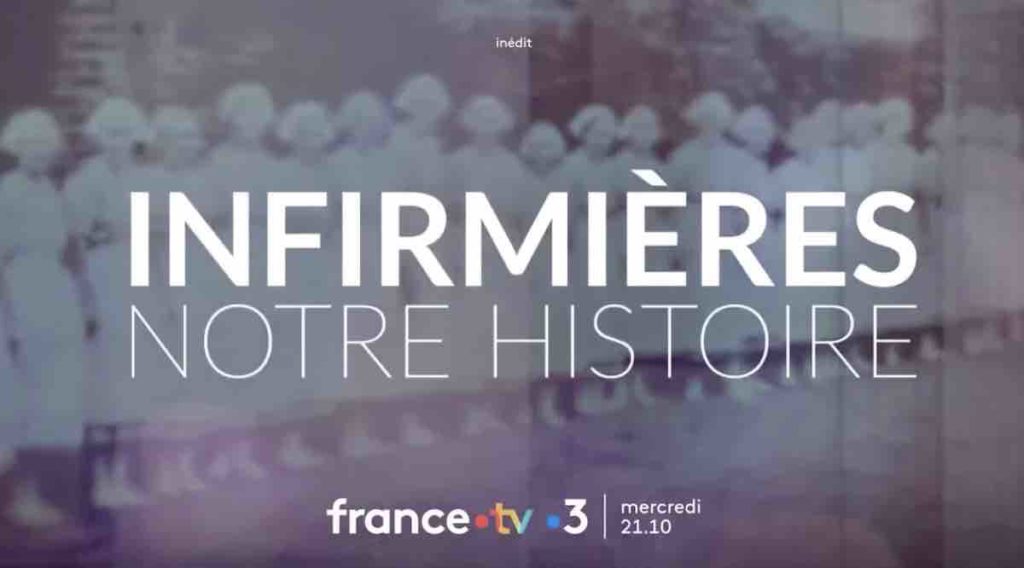 « Infirmières, notre histoire » : votre documentaire ce soir sur France 3 (29 novembre)
