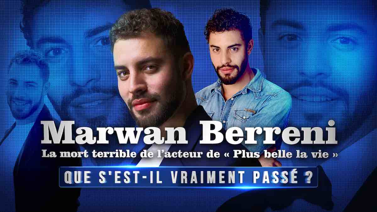 Mort de Marwan Berreni : que s'est-il vraiment passé ? Documentaire inédit ce soir sur W9 (6 décembre)