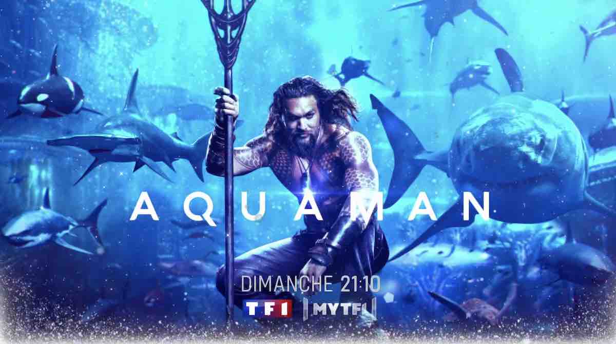 « Aquaman » : votre film ce soir sur TF1 (17 décembre 2023)v