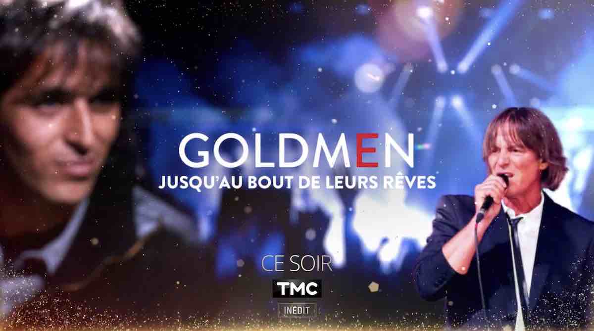 « Goldmen jusqu'au bout de leurs rêves » : votre documentaire ce soir sur TMC (2 janvier 2024)