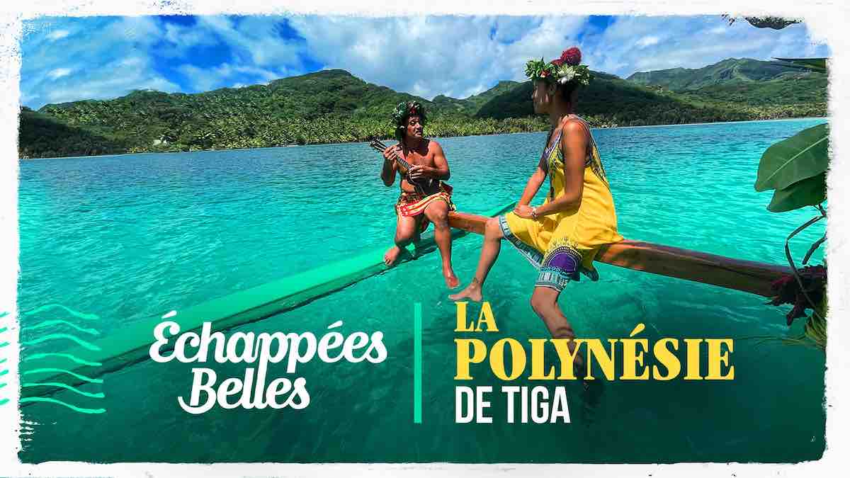 Echappées Belles du 24 février : direction la Polynésie ce soir sur France 5 (sommaire)