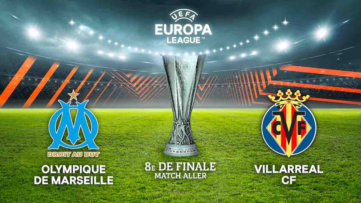 Ligue Europa : Marseille / Villarreal en direct, live et streaming (+ score en temps réel et résultat final)