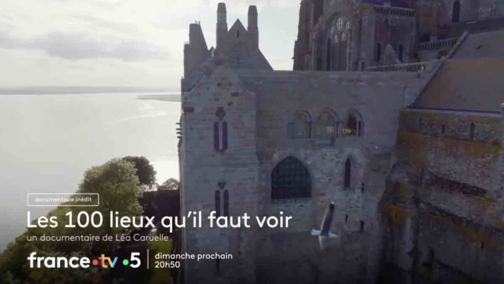 "Les 100 lieux qu'il faut voir" du 10 août : direction le Mont-Saint-Michel ce soir sur France 5 (inédit)