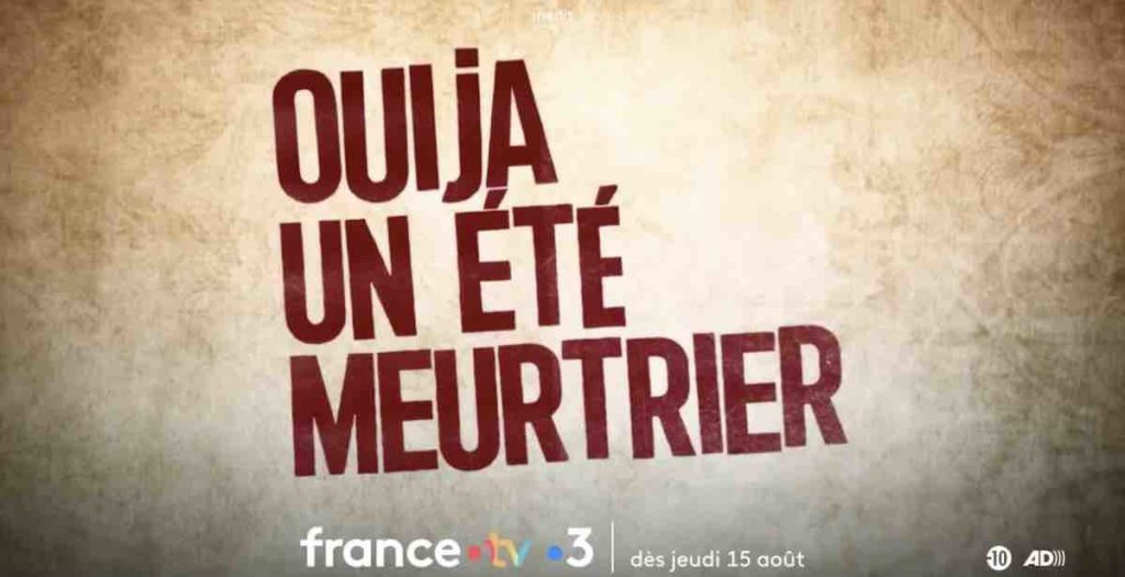 "Ouija un été meurtrier" du 22 août : vos épisodes ce soir sur France 3