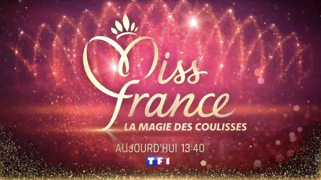 "Miss France : la magie des coulisses", c'est ce dimanche après-midi sur TF1 (15 décembre 2024)