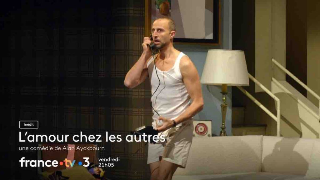 « L'Amour chez les autres » : votre pièce de théâtre inédite ce soir sur France 3 (25 avril 2025)