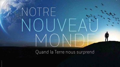 "Notre Nouveau Monde : Quand la Terre nous surprend" : le documentaire ce soir sur France 2 (8 juillet 2025)