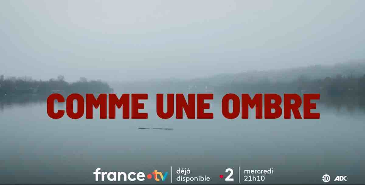 « Comme une ombre » : histoire et interprètes du téléfilm inédit ce soir sur France 2 (28 janvier 2026)