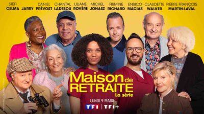TF1 lance la série "Maison de retraite" dès le lundi 9 mars