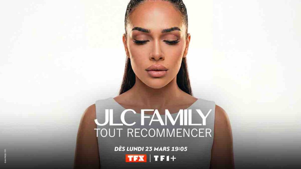 "JLC Family : tout recommencer" : lancement le 23 mars 2026 sur TFX