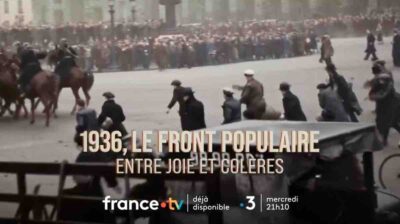 « 1936, le Front populaire - Entre joie et colères » : votre documentaire inédit ce soir sur France 3 (20 mai 2026)