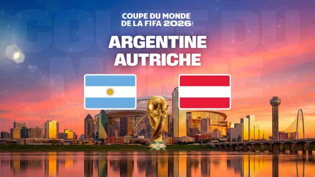 Coupe du Monde 2026 : suivre Argentine / Autriche en direct (+ score en temps réel et résultat final)