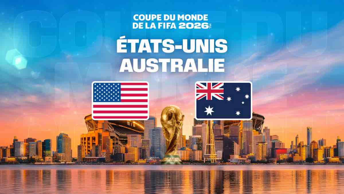 Coupe du Monde 2026 : suivre Etats-Unis / Australie en direct (+ score en temps réel et résultat final)