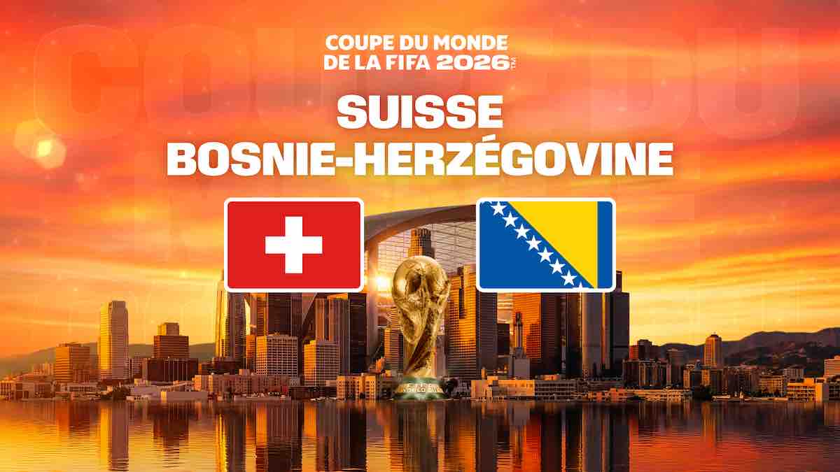 Coupe du Monde 2026 : suivre Suisse / Bosnie-Herzégovine en direct (+ score en temps réel et résultat final)