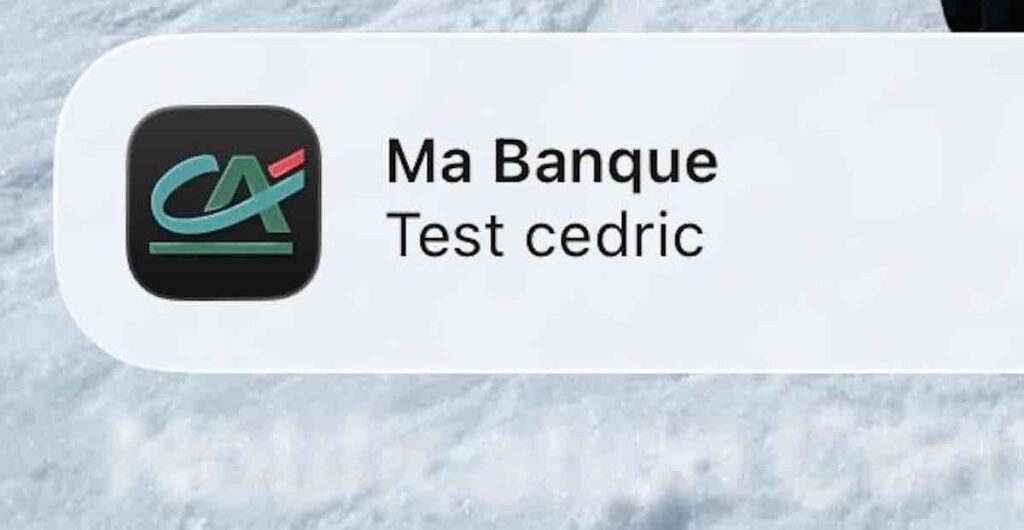 Crédit Agricole : une mystérieuse notification « Test Cédric » reçue par les clients, l'application en panne ce mardi