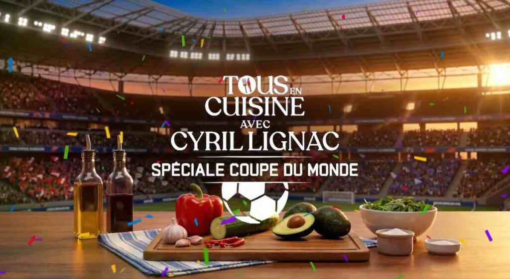 Tous en cuisine du 8 juin 2026 : liste des ingrédients des recettes de ce soir (+ invité)
