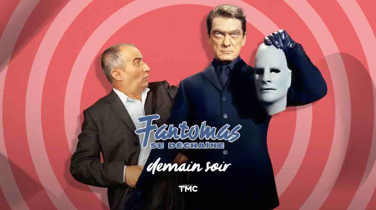 « Fantômas se déchaîne » : le film culte ce soir sur TMC (10 juillet 2026)