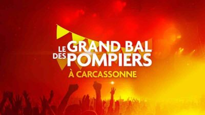 « Le grand bal des pompiers à Carcassonne » : les artistes invités ce soir sur M6 (11 juillet)