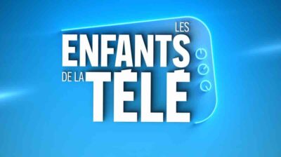 Les Enfants de la Télé du 16 août 2026 : l'émission déprogrammée, la nouvelle saison arrive le...