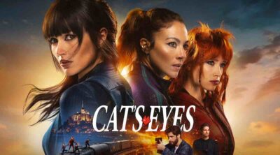 « Cat’s Eyes » : la saison 2 s’annonce explosive, découvrez ce qui attend les trois sœurs sur TF1